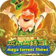 mega torrent filmes